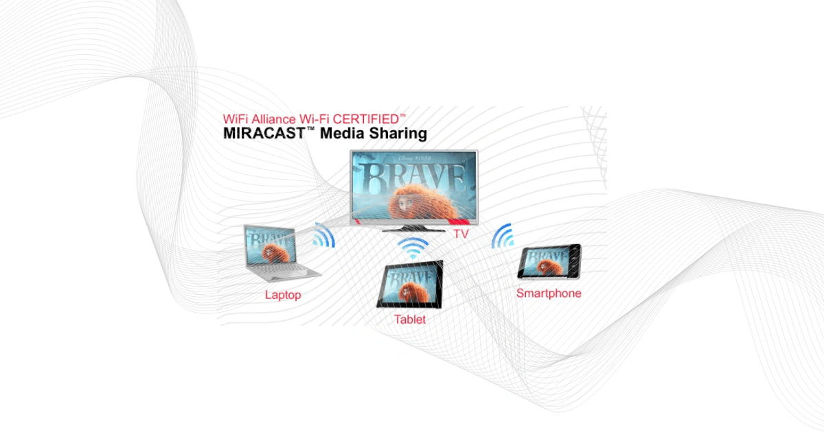 What Is Wi-Fi Miracast? Learn How It Works
